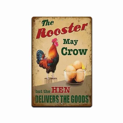 The Rooster May Crow Sign Metal Tin Aluminum Rooster Chicken Funny • $13.95