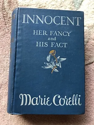 Innocent: Her Fancy And His Fact - Marie Corelli - 1914 1st Edition - Very Good • £13