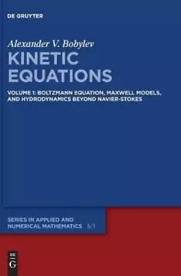 Alexander V. Bobylev Kinetic Equations (Hardback) • $204.55