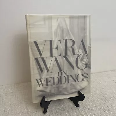 Vera Wang On Weddings By Vera Wang (2001 Hardcover) 1st Edition • $18.04