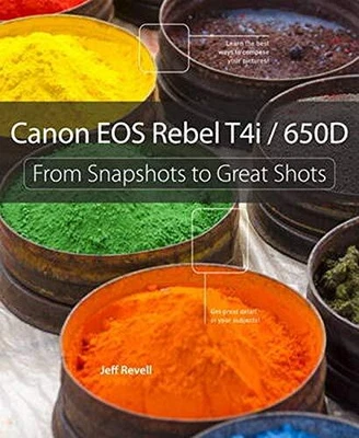 £16.99 • Buy Canon EOS Rebel T4i / 650D: From Snaps..., Revell, Jeff