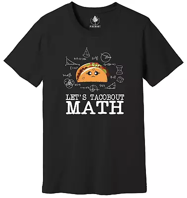 Let's Tacobout Math Tee Math Teacher Shirt Mathematician Gift • $13.97