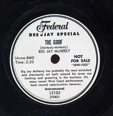 HEAR - Rare R&B 78 - Big Jay McNeely - The Goof - Federal Records # 12102- Promo • $19.99