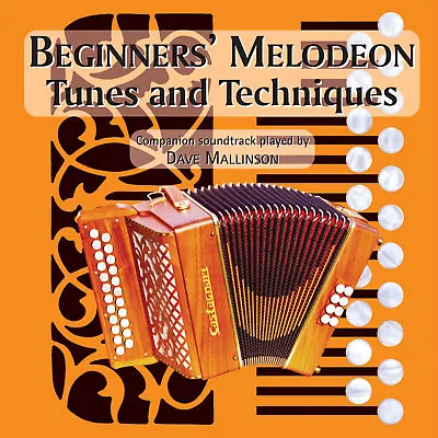 Beginners' Melodeon Tunes And Techniques Accompanying CD - Dave Mallinson • $14.92