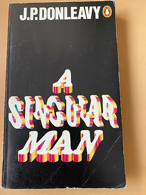 J. P. DONLEAVY A Singular Man 1971 Penguin Paperback • £4.99