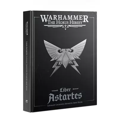 Liber Astartes Loyalist Legiones Book Horus Heresy Warhammer 30K / 40K NEW • $59.50