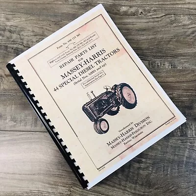 Massey Harris 44 Special Diesel Tractor Parts Manual Catalog Assembly SN 50001UP • $15.97