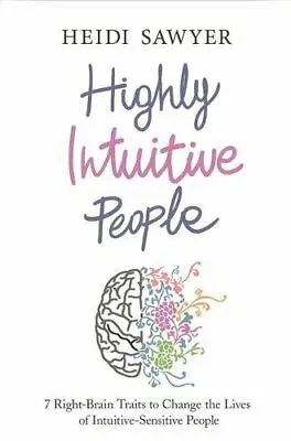$6.64 • Buy Highly Intuitive People: 7 Right-Brain Traits To ... By Sawyer, Heidi 1781804761