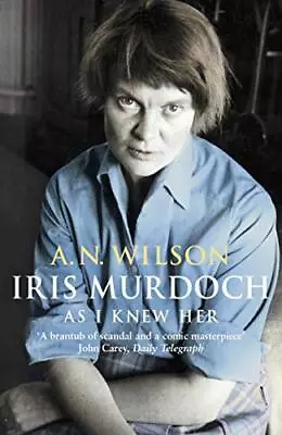 Iris Murdoch As I Knew Her By A. N. Wilson Paperback Book The Cheap Fast Free • £2.67