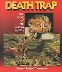 Death Trap: The Story Of The La Brea Tar Pits By Thompson Sharon E. • $7.26