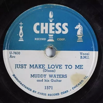 Blues 78 MUDDY WATERS Just Make Love To Me CHESS 1571 HEAR 2700 • $8.50