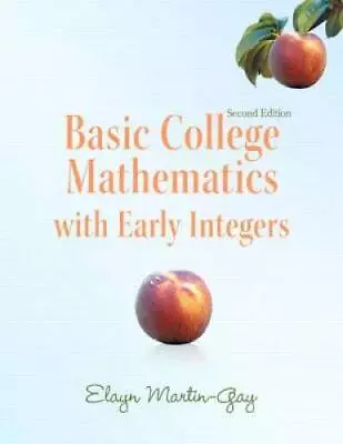 Basic College Mathematics With Early Integers Plus MyMathLab/MyStatL - VERY GOOD • $30