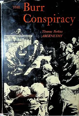 Thomas Perkins Abernathy / The Burr Conspiracy 1st Edition 1954 • $18.69