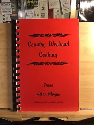 Country Weekend Cooking Cookbook Aston Magna Great Barrington Massachusetts  • $20