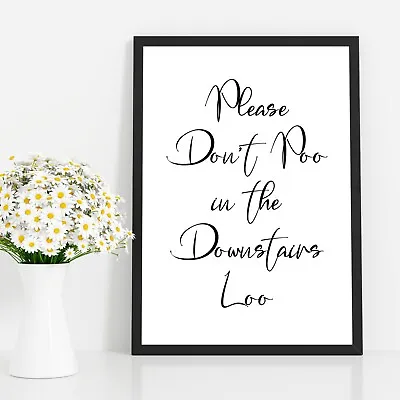 £1.99 • Buy Please Don't Poo In Downstairs Loo Funny Humour Typography Wall Poster
