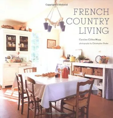 French Country Living By Ryland Peters And Small Hardback Book The Cheap Fast • £4.49