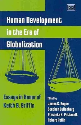 Human Development In The Era Of Globalization : Essays In Honor Of Keith B. G... • $68.46