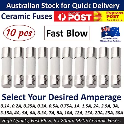 $4.95 • Buy 10Pcs - M205 Ceramic Fuse 5mm X 20mm Fast Blow 250V / Select From 0.1A To 30A  
