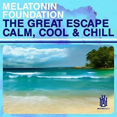 Melatonin Foundation - The Great Escape - Calm Cool & Chill [New CD] • £16.25