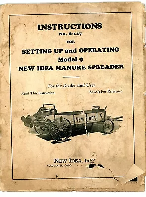 New Idea Manure Spreader Model 9 #S-127 Instructions Setting Up & Operating  • $14.70
