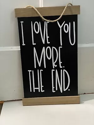 “I Love You More The End” Wedding / Valentines Day Decor Sign • $15