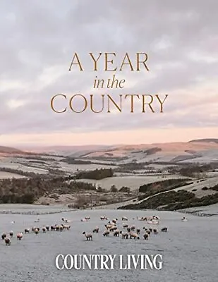 A Year In The Country-The Editors Of Country Living • £3.25