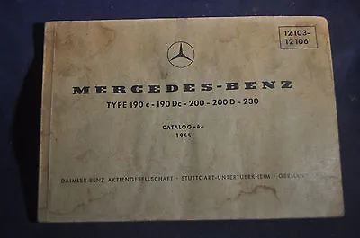 1965 *ORIGINAL*CATALOG A* Mercedes Benz Manual 190c 190Dc 200 200D 230 • $69.95