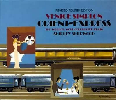 Venice Simplon Orient-Express: The World's Most Celebrated Train • $6.06