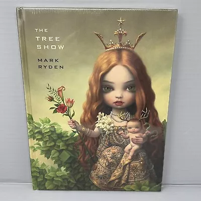 Mark Ryden The Tree Show Figurative Art Pop Culture Hardcover • $49.99