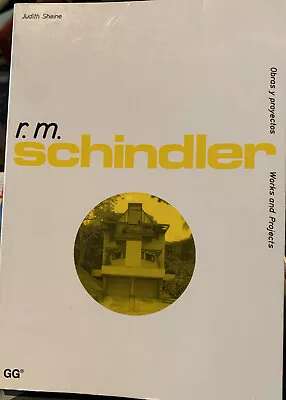 R.M. Schindler Works And Projects By Judith Sheine (1998 Trade Paperback) • $89