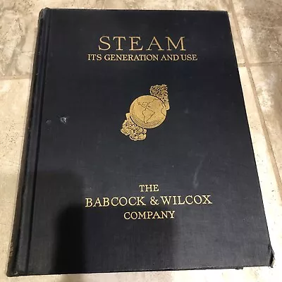 Steam It's Generation And Use The Babcock & Wilcox Co HC  37th Ed Illustrated Z1 • $12.85