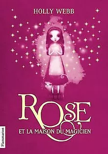 Rose Tome 1 : Rose Et La Maison Du Magicien By Webb... | Book | Condition Good • £3.30