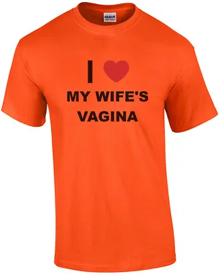 I Love My Wife's Vagina - Funny T-shirt • $22.99