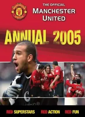 The Official Manchester United Annual 2005 (Annuals)-Adam Bostock • £3.29