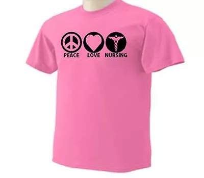 Peace Love Nursing Nurse Nurses Medical Medic Hospital Occupation T-shirt • $17.95