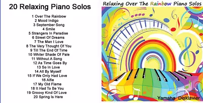 20 Relaxing Over The Rainbow Yamaha Disklavier & Clavinova Player Piano Solos • $19.95
