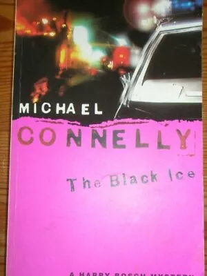 The Black Ice (Harry Bosch Series) By Connelly Michael Paperback Book The Fast • $6.46