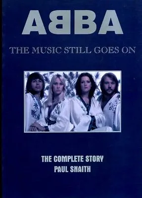  Abba : The Music Still Goes On By Paul Snaith  • £3.62