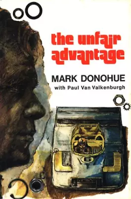 Mark Donohue Paul Van Valkenburgh The Unfair Advantage (Paperback) (UK IMPORT) • $58.11