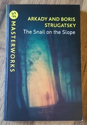 The Snail On The Slope - Arkady And Boris Strugatsky - SF Masterworks • £0.99