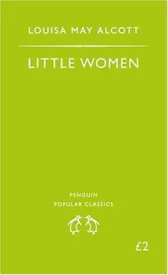 Little Women (Penguin Popular Classics) By  Louisa M Alcott • £2.51