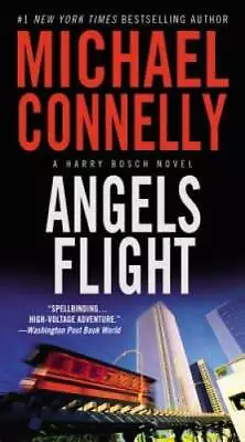 Angels Flight (A Harry Bosch Novel) - Mass Market Paperback - GOOD • $4.32