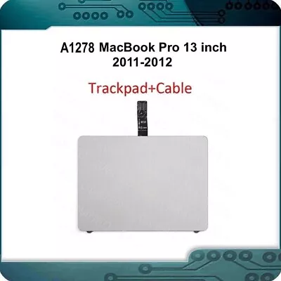 A1278 MacBook Pro 13 Inch Trackpad 821-0831-A 821-1254-A 922-9773 922-9035 • $20