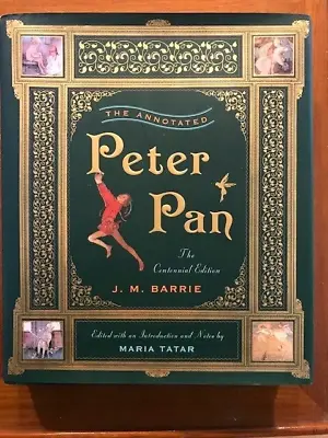 J.M. Barrie. The Annotated Peter Pan: The Centennial Edition. • $27.95