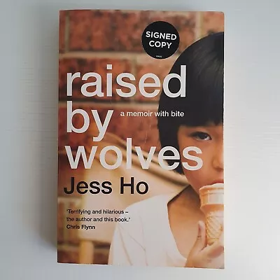 Raised By Wolves Jess Ho Signed Memoir Coming Of Age Racism Dysfunction Food Ind • $26.87