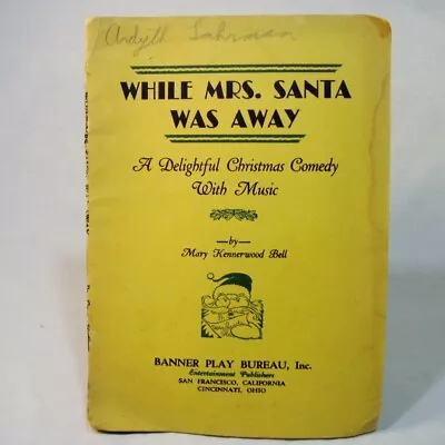 Vtg Play Script WHILE MRS SANTA WAS AWAY Comedy With Music 1938 Christmas Book • $12