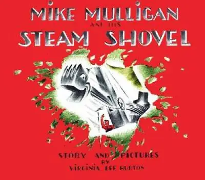 Mike Mulligan And His Steam Shovel: Board Book Edition - Board Book - GOOD • $3.78