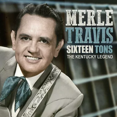 Merle Travis Sixteen Tons The Kentucky Legend CD SHIPS SAME DAY • $12.99