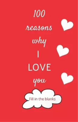 Reasons Why I Love You Collection  100 Reasons Why I LOV (Paperback) (UK IMPORT) • $16.74