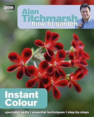 £2.46 • Buy Alan Titchmarsh How To Garden: Instant Colour By Titchmarsh, Alan Book The Cheap